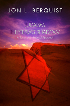 Paperback Judaism in Persia's Shadow: A Social and Historical Approach Book