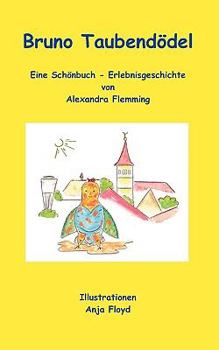 Paperback Bruno Taubendödel: Eine Schönbuch-Erlebnisgeschichte [German] Book
