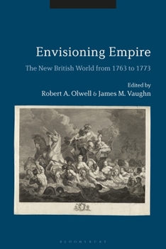 Paperback Envisioning Empire: The New British World from 1763 to 1773 Book