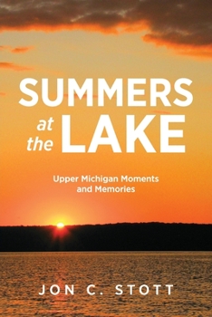 Paperback Summers at the Lake: Upper Michigan Moments and Memories Book