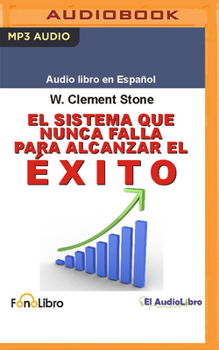 Audio CD El Sistema Que Nunca Falla Para Alcalzar El Éxito [Spanish] Book