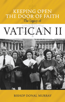 Paperback Keeping Open the Door of Faith: The Legacy of Vatican II Book