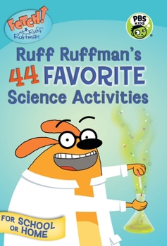 Paperback Fetch! with Ruff Ruffman: Ruff Ruffman's 44 Favorite Science Activities Book