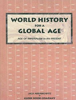 Paperback World History for a Global Age: Age of Imperialism to the Present Book