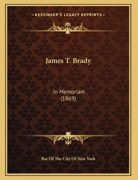 Paperback James T. Brady: In Memoriam (1869) Book