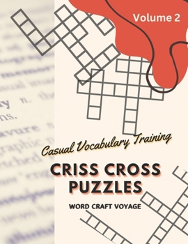 Paperback Criss Cross Puzzles: Casual Vocabulary Training (Crossword Activity) - Volume 2 Book