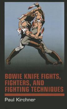 Paperback Bowie Knife Fights, Fighters and Fighting Techniques Book