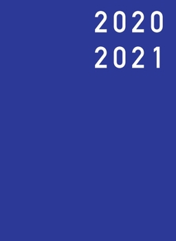 Terminplaner 2020/2021 - Hardcover: Wochenplaner 2020 / 2021 von Juli 2020 bis Dezember 2021, A4 groß, Layout vertikal mit 7 Spalten, Buchkalender 2020 2021, blau (German Edition)