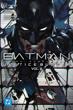 Paperback Batman: Justice Buster Vol. 4 Book