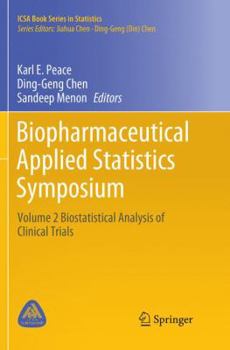 Paperback Biopharmaceutical Applied Statistics Symposium: Volume 2 Biostatistical Analysis of Clinical Trials Book