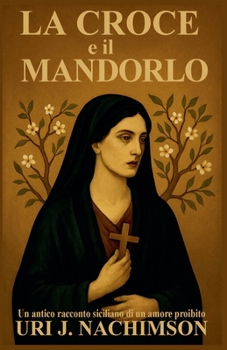 La Croce E Il Mandorlo (Italian Edition)