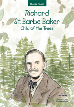 Paperback Richard St. Barbe Baker: Child of the Trees Book