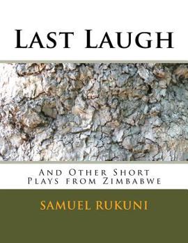 Paperback Last Laugh: Sunrise Plays from Zimbabwe Book