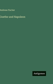 Hardcover Goethe und Napoleon [German] Book