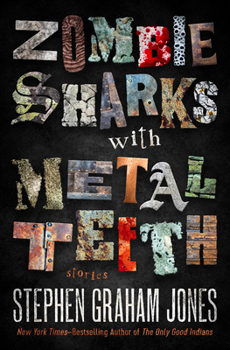 Paperback Zombie Sharks with Metal Teeth: Stories Book
