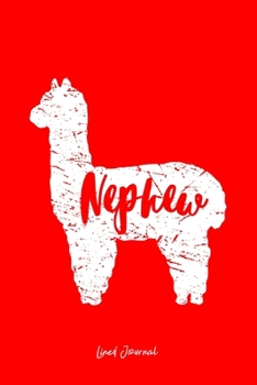 Lined Journal: Nephew Llama Cute Alpaca Animal Lover Llama-Lover - Red Ruled Notebook - Diary, Writing, Notes, Gratitude, Goal Journal - 6x9 120 pages