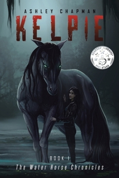 Paperback Kelpie: The Water Horse Chronicles Book