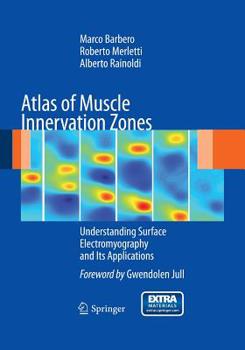 Paperback Atlas of Muscle Innervation Zones: Understanding Surface Electromyography and Its Applications Book