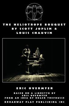 Paperback The Heliotrope Bouquet By Scott Joplin & Louis Chauvin Book