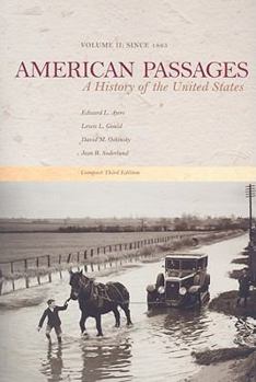 American Passages: A History of the United States, Volume II, Brief Edition [with United States History Atlas]