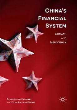 Paperback China's Financial System: Growth and Inefficiency Book