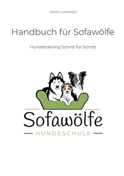 Paperback Handbuch für Sofawölfe: Hundetraining Schritt für Schritt [German] Book