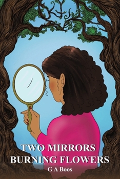 Paperback Two Mirrors: Burning Flowers Book