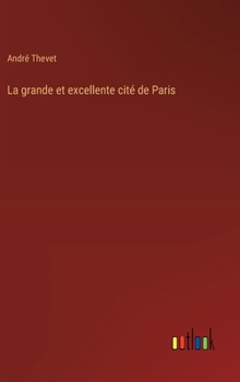 Hardcover La grande et excellente cité de Paris [French] Book