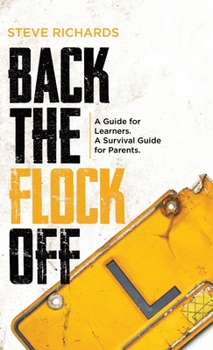 Hardcover Back the Flock Off: A Guide for Learners. A Survival Guide for Parents. Book