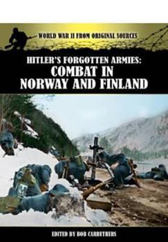 Paperback Hitlers Forgotten Armies: Combat in Norway & Finland Book