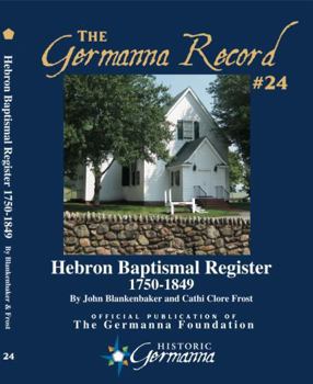 Paperback Hebron Baptismal Register 1750-1849: Germanna Record 24 Book