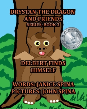 Paperback Drystan the Dragon and Friends Series, Book 3: Delbert Finds Himself Book