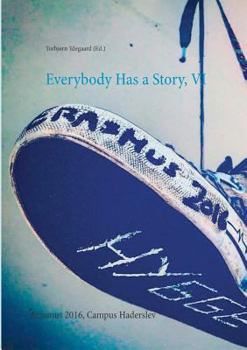 Paperback Everybody Has a Story, VI: Erasmus 2016, Campus Haderslev Book