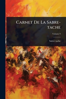Paperback Carnet De La Sabre-tache [French] Book