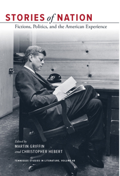 Stories of Nation: Fictions, Politics, and the American Experience - Book  of the Tennessee Studies in Literature
