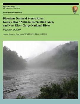 Paperback Weather of 2009: Bluestone National Scenic River, Gauley River National Recreation Area, and New River Gorge National River Book