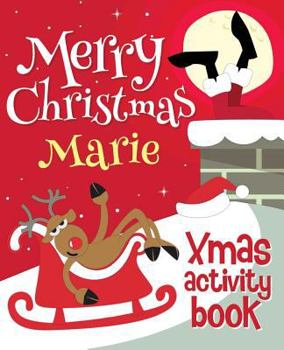 Paperback Merry Christmas Marie - Xmas Activity Book: (Personalized Children's Activity Book) Book