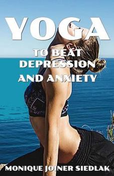 Paperback Yoga to Beat Depression and Anxiety Book