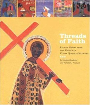 Hardcover Threads of Faith: Recent Works from the Women of Color Quilters Network Book