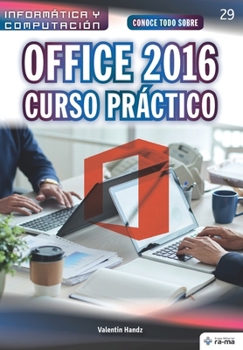 Paperback Conoce todo sobre Office 2016. Curso Práctico [Spanish] Book