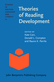 Theories of Reading Development - Book #15 of the Studies in Written Language and Literacy