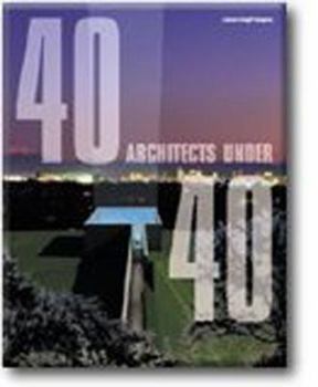 Paperback 40 Under 40: Young Architects for the New Millennium Book