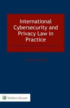 Hardcover International Cybersecurity and Privacy Law in Practice Book