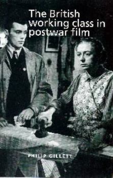 Paperback The British Working Class in Postwar Film Book