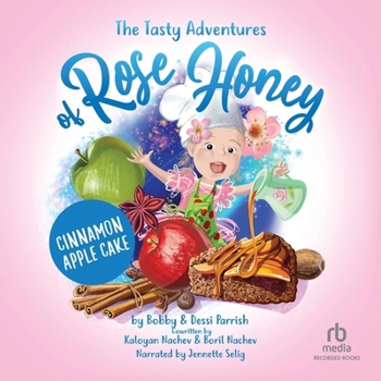 Audio CD The Tasty Adventure of Rose Honey: Cinnamon Apple Cake Book