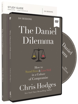 Paperback The Daniel Dilemma Study Guide with DVD: How to Stand Firm and Love Well in a Culture of Compromise Book