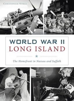 Hardcover World War II Long Island: The Homefront in Nassau and Suffolk Book