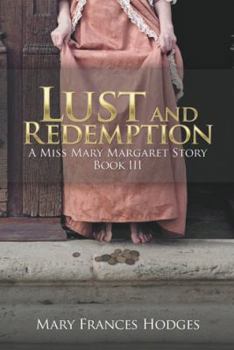 Paperback Lust and Redemption: A Miss Mary Margaret Story Book