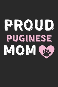 Paperback Proud Puginese Mom: Lined Journal, 120 Pages, 6 x 9, Puginese Dog Mom Gift Idea, Black Matte Finish (Proud Puginese Mom Journal) Book