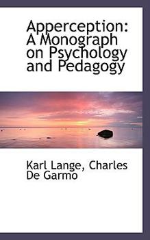 Apperception : A Monograph on Psychology and Pedagogy